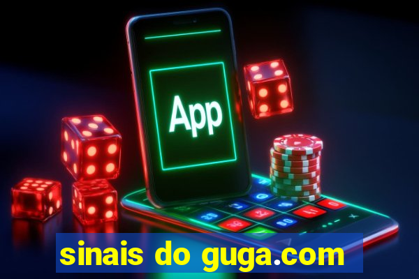 sinais do guga.com